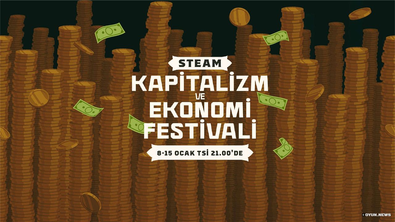 2024 Steam Kapitalizm ve Ekonomi Festivali Başladı 2024 Steam Kapitalizm Ekonomi Festivali Basladi