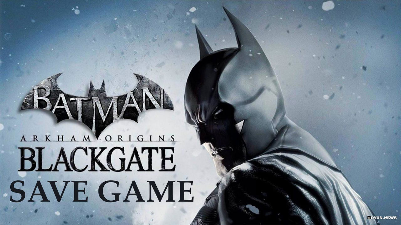 Batman Arkham Origins Blackgate Save Game Batman Arkham Origins Blackgate Save Game