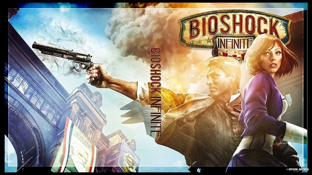 Bioshock Infinite İnceleme Bioshock Infinite İnceleme