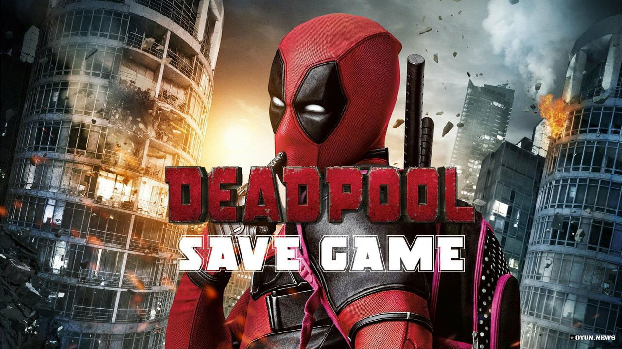 Deadpool Save Game Deadpool Save Game