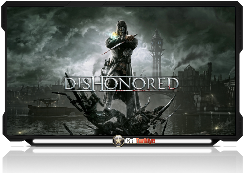 Dishonored Sistem Gereksinimleri ve İncelemesi Dishonored Sistem Gereksinimleri ve İncelemesi