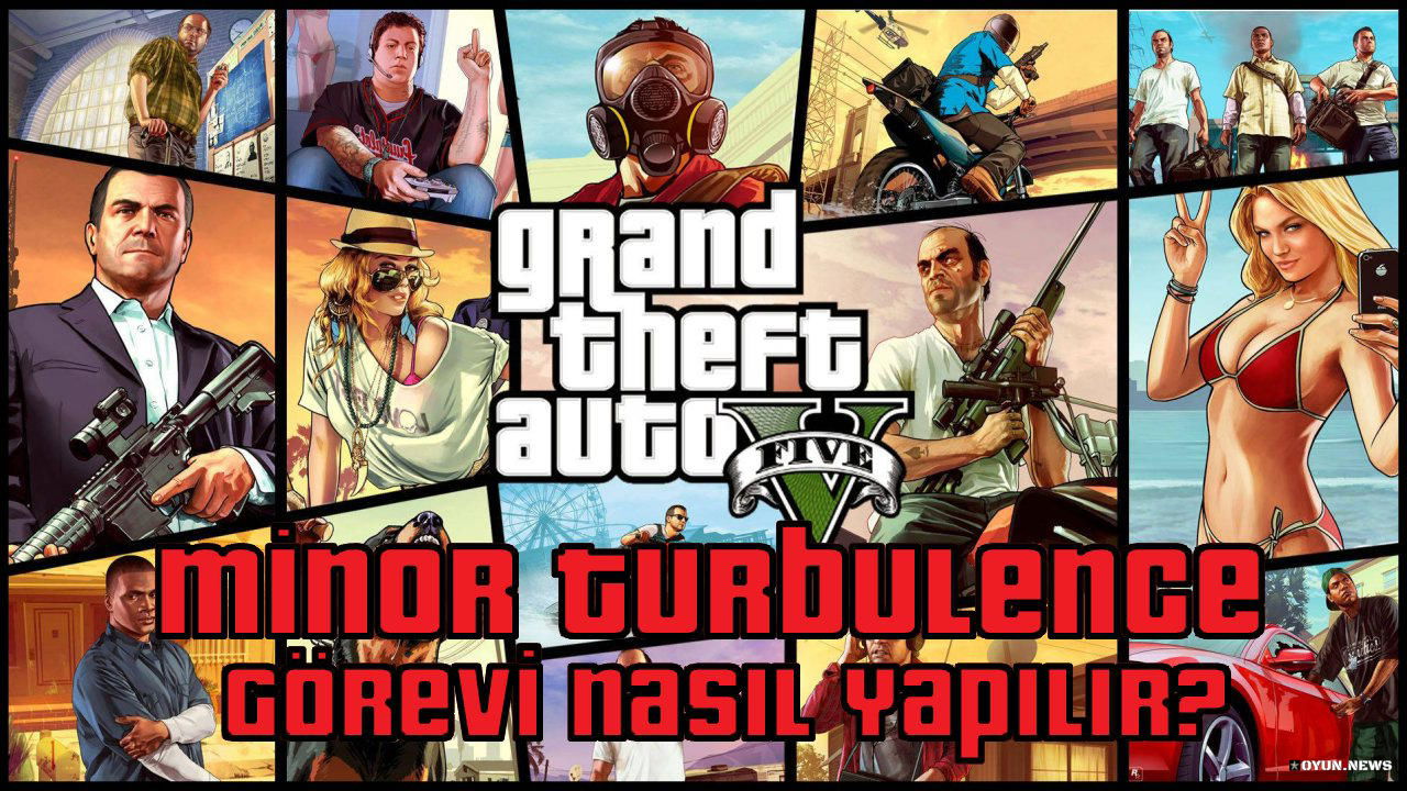 GTA 5 Minor Turbulence Görevi Nasıl Yapılır? Nasıl Tamamlanır? Gta 5 Minor Turbulence Gorevi Nasil Yapilir
