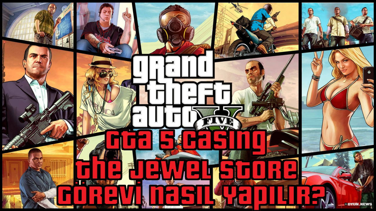 GTA 5 Casing The Jewel Store Görevi Nasıl Yapılır? Nasıl Tamamlanır? Gta 5 Rehberi Casing The Jewel Store Gorevi Nasil Tamamlanir