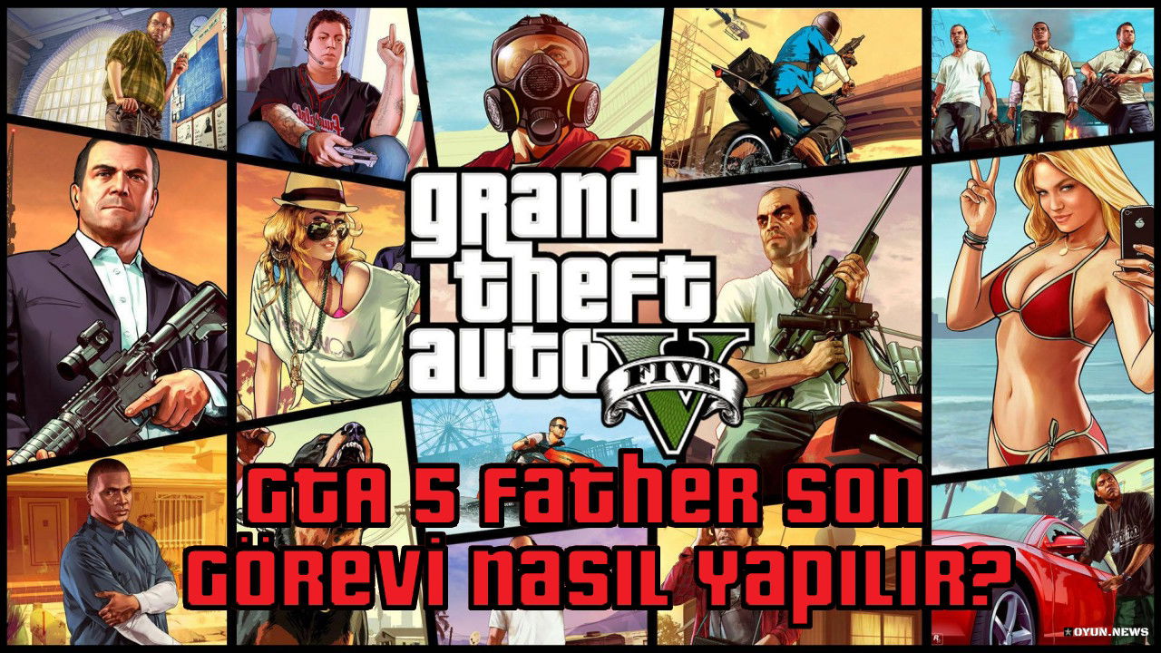 GTA 5 Father Son Görevi Nasıl Yapılır? Nasıl Tamamlanır? Gta 5 Rehberi Father Son Gorevi Nasil Tamamlanir