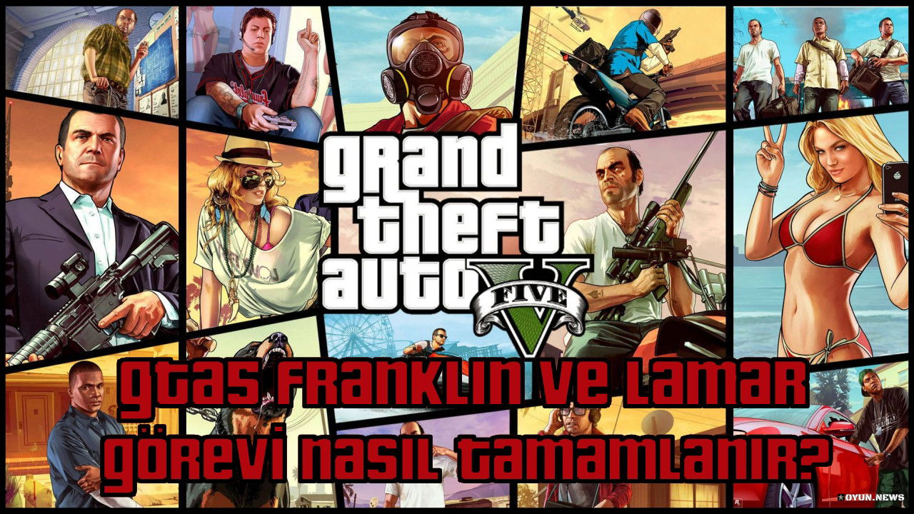 GTA 5 Franklin ve Lamar Görevi Nasıl Yapılır? Nasıl Tamamlanır? Gta 5 Rehberi Franklin Lamar Gorevi Nasil Tamamlanir