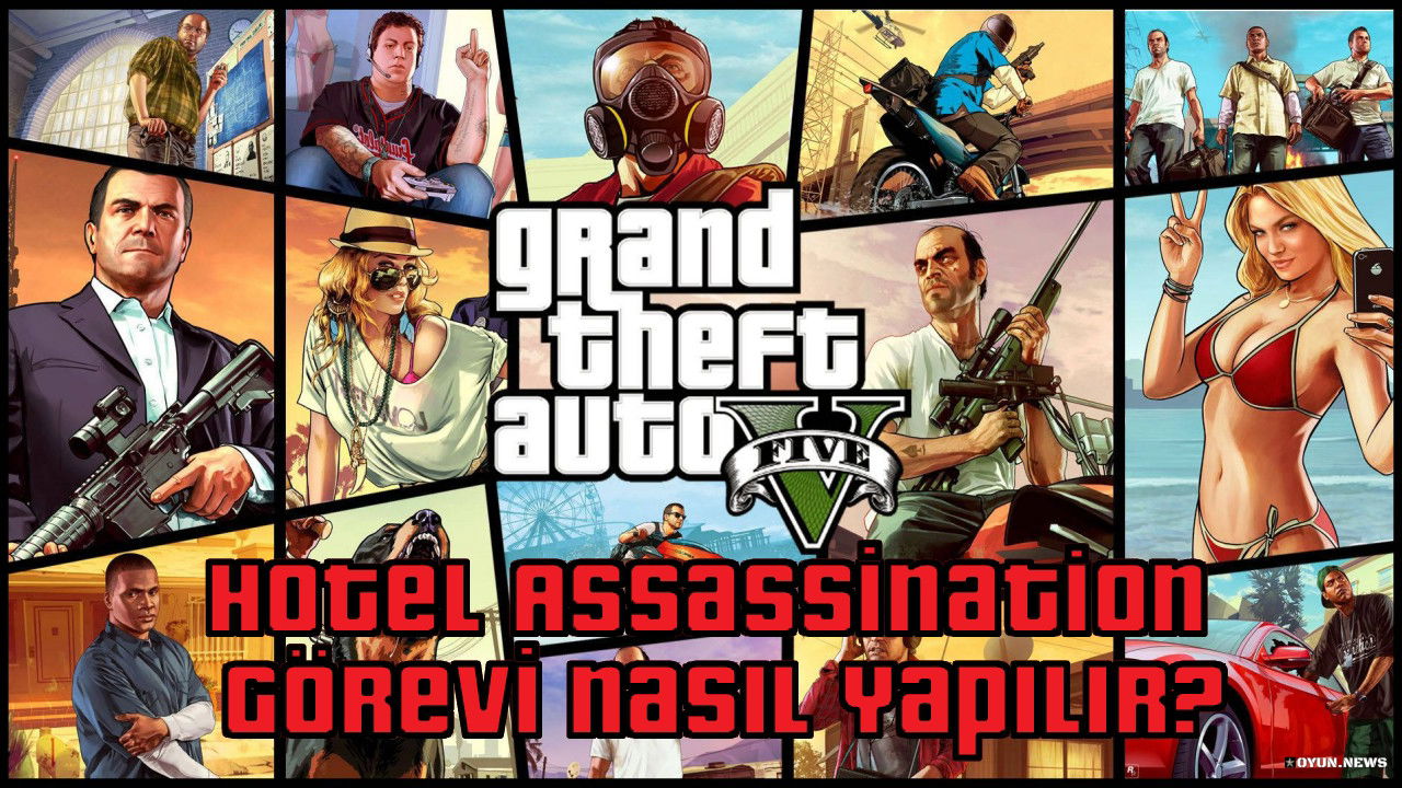 GTA 5 Hotel Assassination Görevi Nasıl Yapılır? Nasıl Tamamlanır? Gta 5 Rehberi Hotel Assassination Gorevi Nasil Tamamlanir