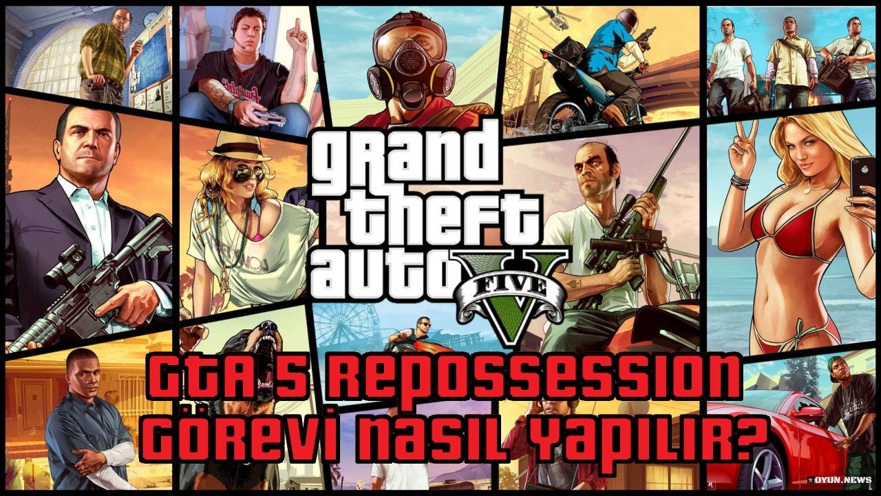 GTA 5 Repossession Görevi Nasıl Yapılır? Nasıl Tamamlanır? Gta 5 Rehberi Repossession Gorevi Nasil Tamamlanir