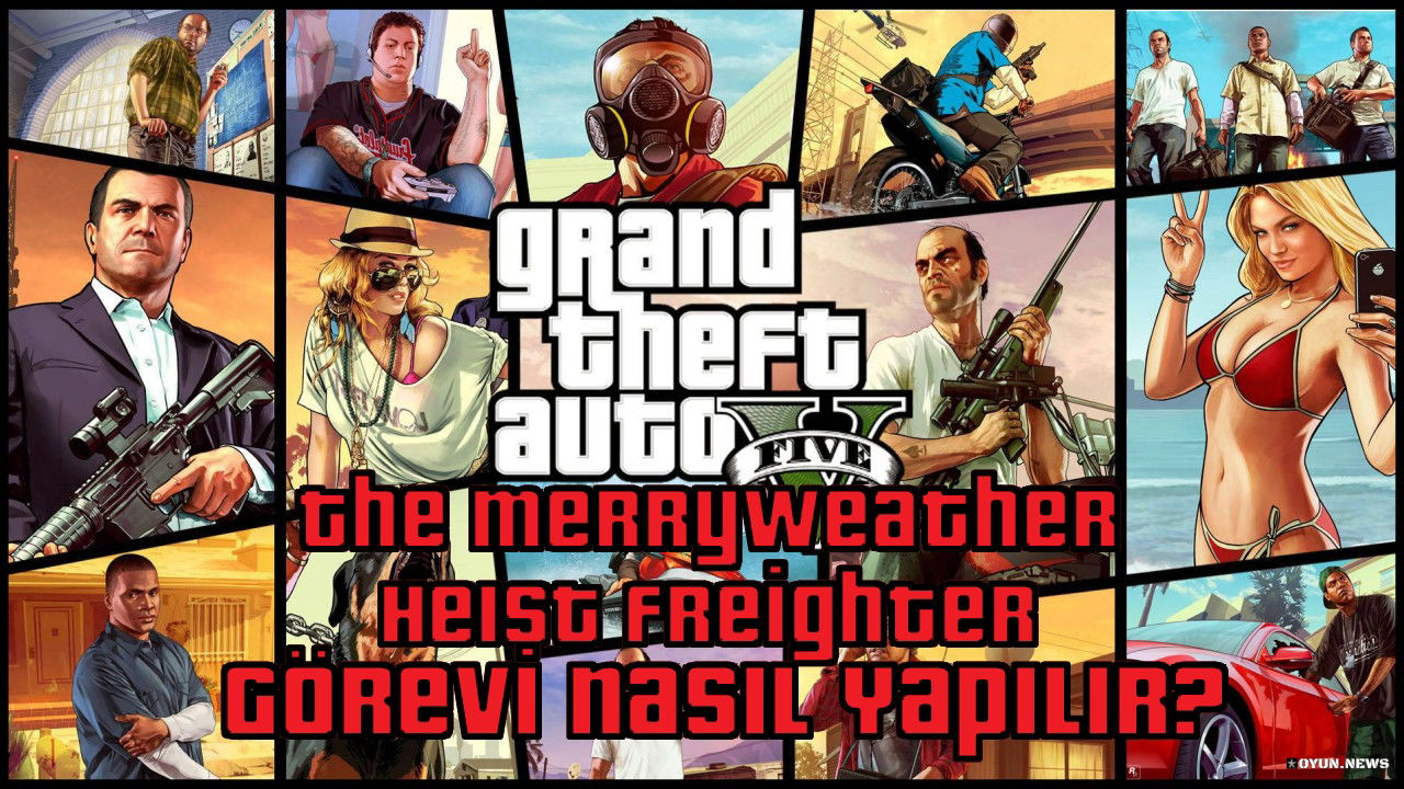 GTA 5 The Merryweather Heist Freighter Görevi Nasıl Yapılır? Nasıl Tamamlanır? Gta 5 Rehberi The Merryweather Heist Freighter Gorevi Nasil Tamamlanir