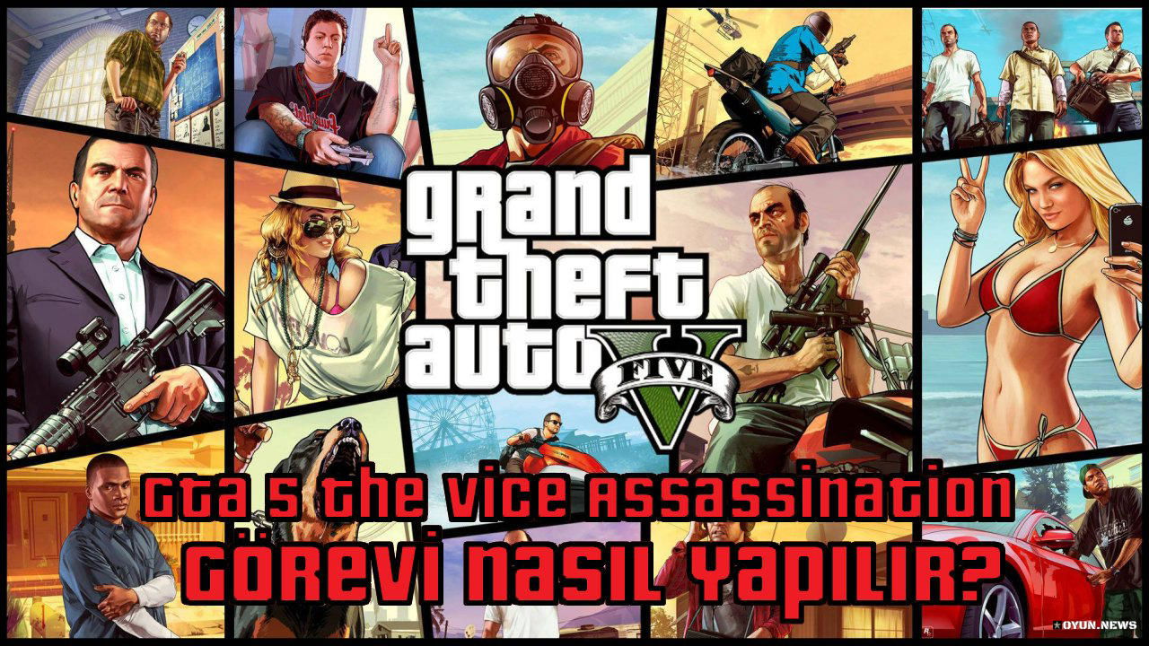 GTA 5 The Vice Assassination Görevi Nasıl Yapılır? Nasıl Tamamlanır? Gta 5 The Vice Assassination Gorevi Nasil Tamamlanir