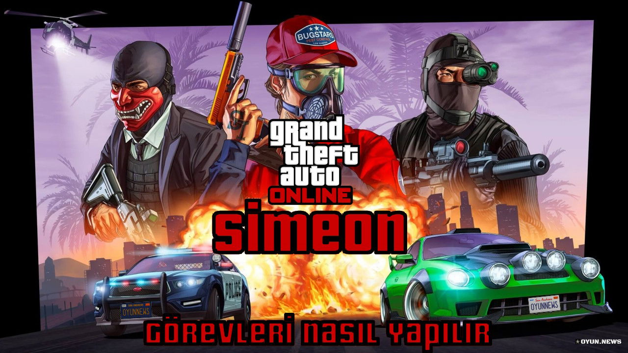 GTA Online Rehberi: Simeon Görevleri Nasıl Yapılır? Gta Online Rehber Simeon Gorevleri