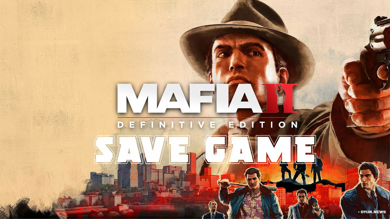 Mafia II: Definitive Edition Save Game Mafia Ii Definitive Edition Save Game