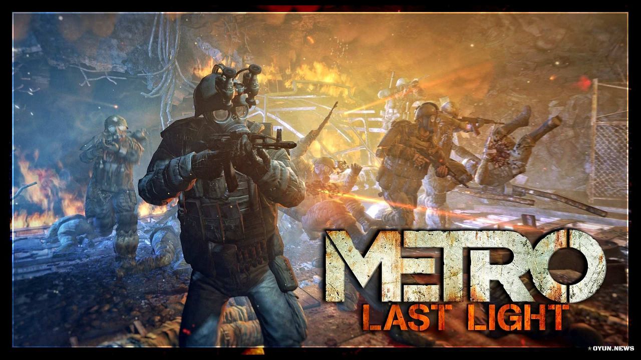 Metro: Last Light İncelemesi ve Sistem Gereksinimleri Metro: Last Light İncelemesi ve Sistem Gereksinimleri