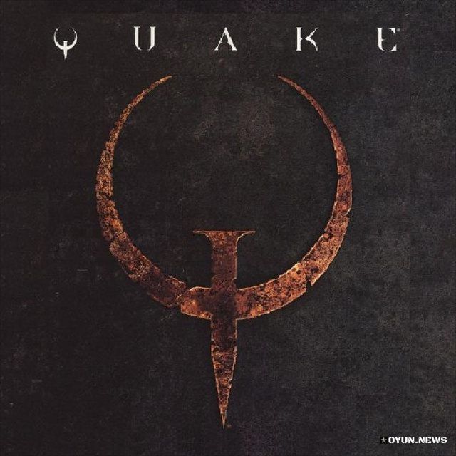 Quake Oyunlarının Serüveni Quake Oyunlarının Serüveni