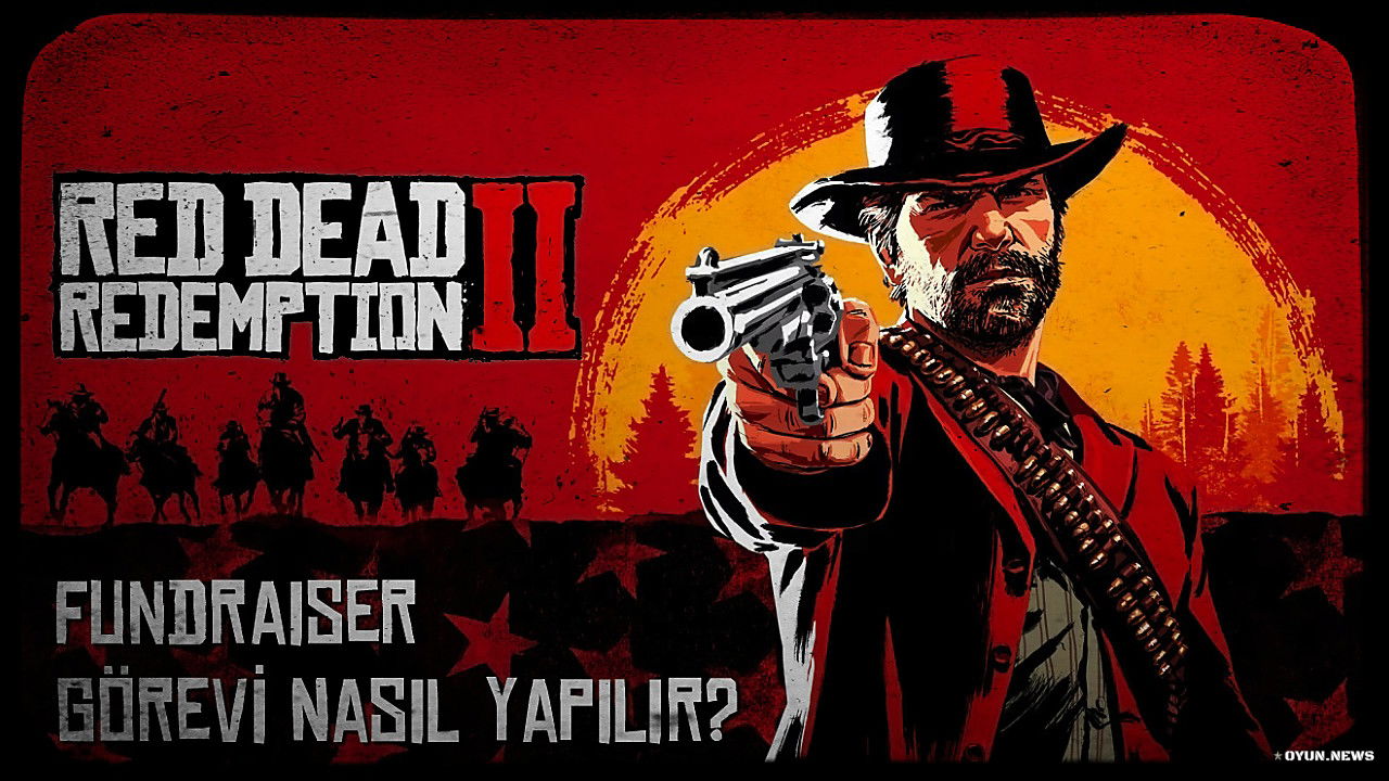 Red Dead Redemption 2 Bağış Toplama (Fundraiser) Görevi Nasıl Yapılır? Red Dead Redemption 2 Bagis Toplama Fundraiser Gorevi Nasil Yapilir