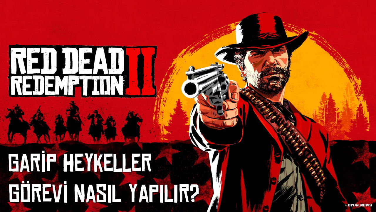 Red Dead Redemption 2 Garip Heykeller Görevi Nasıl Yapılır? Bulmaca Nasıl Çözülür? Red Dead Redemption 2 Garip Heykeller Gorevi Nasil Yapilir