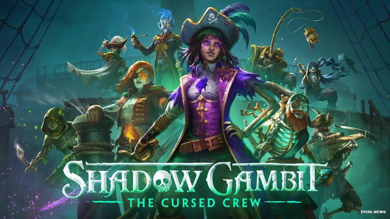 Shadow Gambit: The Cursed Crew (Ön İzlenim) Shadow Gambit The Cursed Crew