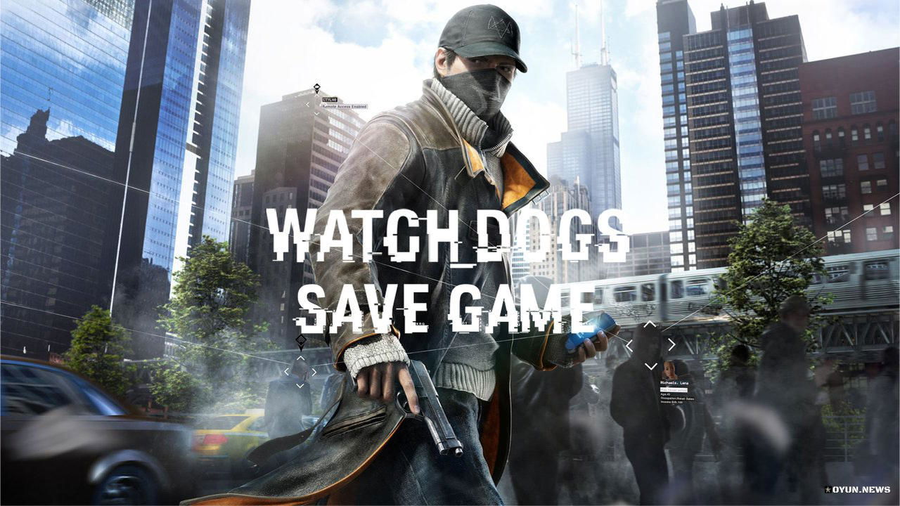 Watch Dogs Save Game Watch Dogs Save Game