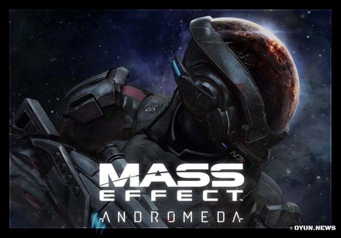 Mass Effect: Andromeda İncelemesi ve Sistem Gereksinimleri Bilgileri Mass Effect: Andromeda İncelemesi ve Sistem Gereksinimleri