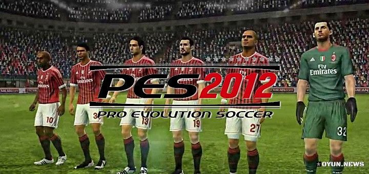 Pro Evolution Soccer PES 2012 İnceleme Pro Evolution Soccer 2012 inceleme