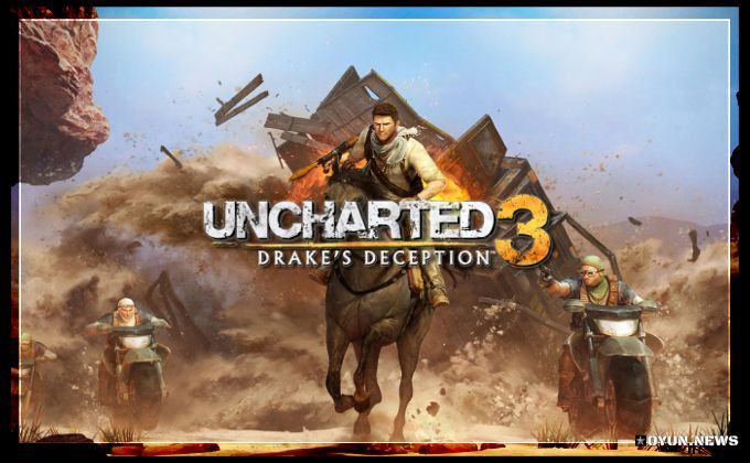 Uncharted 3 Drake's Deception Oyun İncelemesi Uncharted 3 Drake's Deception Oyun İncelemesi