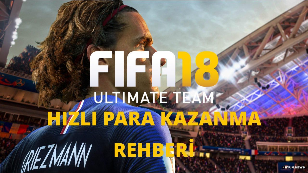 Fifa 18 Ultimate Team Hizli Para Kazanma Rehberi