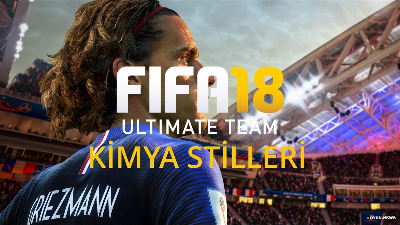 Fifa 18 Ultimate Team Takim Kimyasi Stilleri