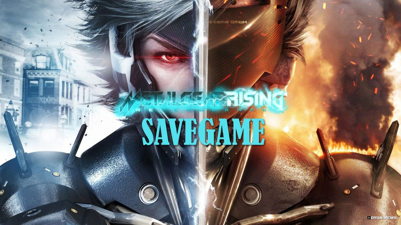 Metal Gear Rising Revengeance Save Game Dosyası