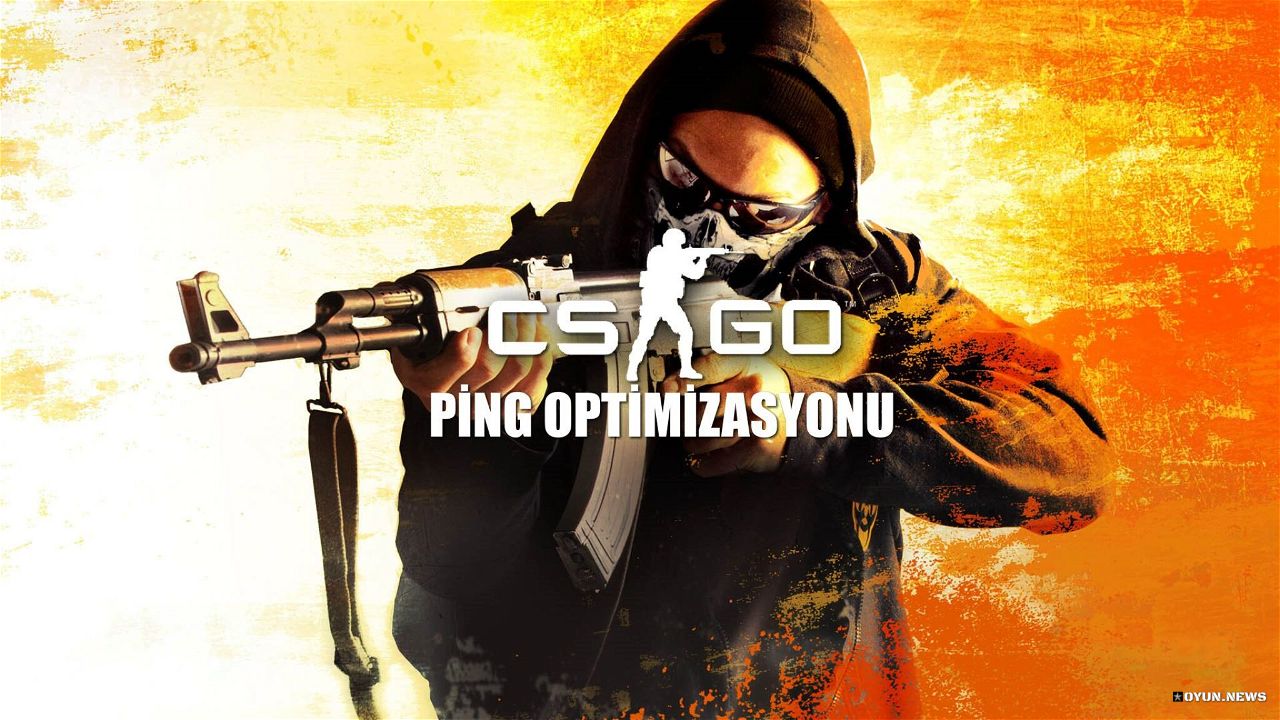 CS:GO Ping Optimizasyon Rehberi ⋆ Oyun.News