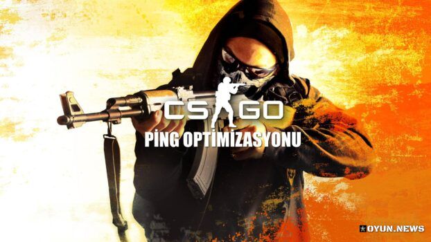 Counter-Strike: Global Offensive [CS:GO] Ping Optimizasyon Rehberi